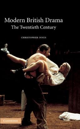 Modern British Drama: The Twentieth Century