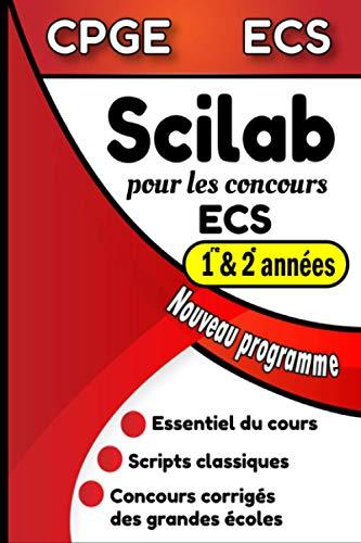 Scilab pour les concours ECS: Formulaire Scilab pour les classes préparatoires, CPGE scientifiques option ECS