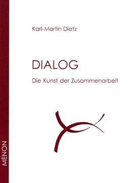 Dialog. Die Kunst der Zusammenarbeit