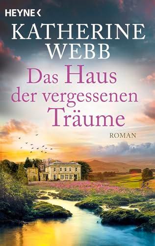 Das Haus der vergessenen Träume: Roman