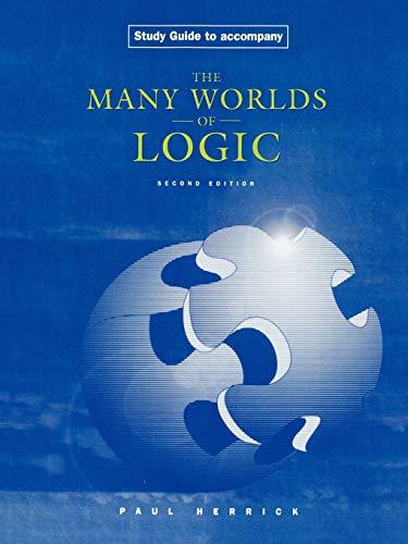 Herrick, P: Study Guide to Accompany Many Worlds of Logic, 2