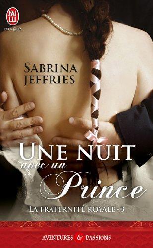 La fraternité royale. Vol. 3. Une nuit avec un prince