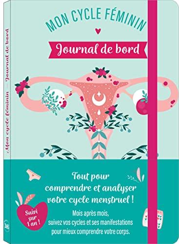 Mon cycle féminin : journal de bord pour être à l'écoute de mon corps