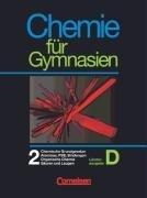 Chemie für Gymnasien, Länderausgabe D Nordrhein-Westfalen, Bd.2, Chemische Grundgesetze, Atombau, PSE, Bindungen, Organische Chemie, Säuren und Laugen: 9./10. Schuljahr. Vorwiegend für NRW