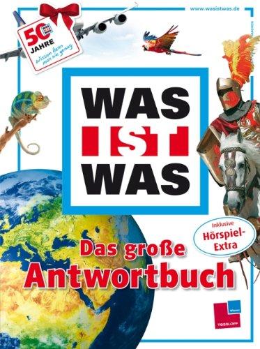 Was ist was: Das große Antwortbuch