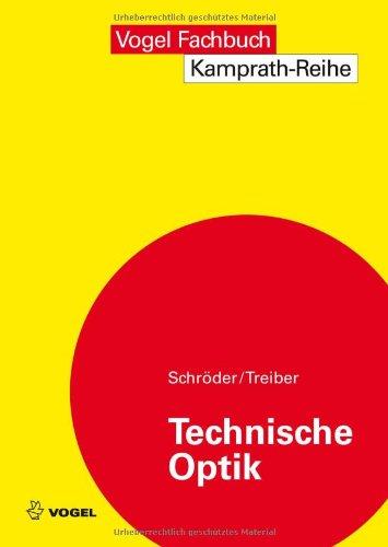 Technische Optik: Grundlagen und Anwendungen