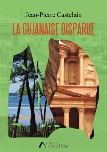 La gujanaise disparue