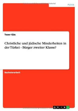 Christliche und jüdische Minderheiten in der Türkei - Bürger zweiter Klasse?