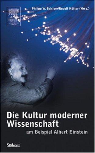 Die Kultur moderner Wissenschaft am Beispiel Albert Einstein