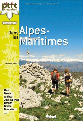 Dans les Alpes-Maritimes : Nice, Menton, Cannes, Grasse, Antibes