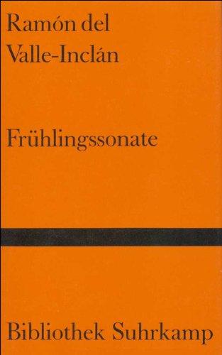 Frühlingssonate. Memoiren des Marques des Bradomin.