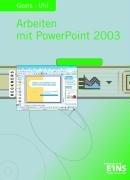 Arbeiten mit PowerPoint 2003. Lehrbuch