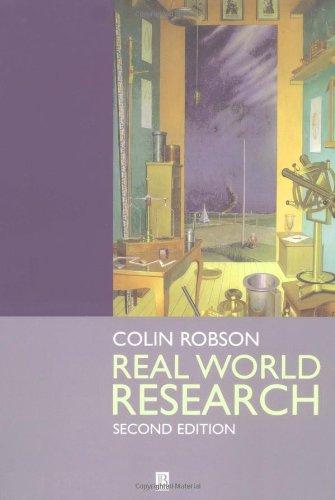 Real World Research: A Resource for Social Scientists and Practitioner-Researchers (Regional surveys of the world)