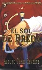 El sol de Breda (Aventuras Capitan Alatriste)