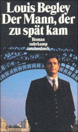 Der Mann, der zu spät kam. Roman