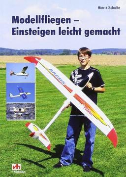 Modellfliegen - Einsteigen leicht gemacht