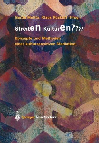 Streiten Kulturen?: Konzepte und Methoden einer kultursensitiven Mediation (German Edition)