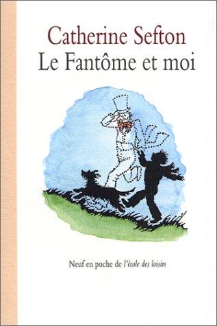 Le Fantôme et moi