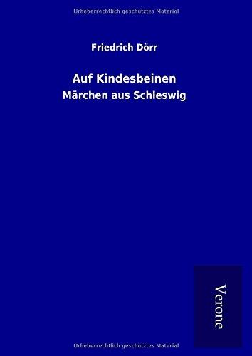 Auf Kindesbeinen: Märchen aus Schleswig