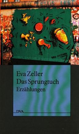 Das Sprungtuch: Erzählungen