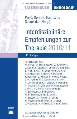 Taschenbuch Onkologie: Interdisziplinäre Empfehlungen zur Therapie 2010/2011