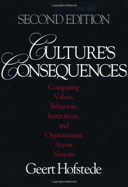 Culture's Consequences: Comparing Values, Behaviors, Institutions and Organizations Across Nations