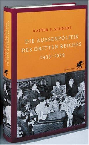 Die Außenpolitik des Dritten Reiches 1933-1939