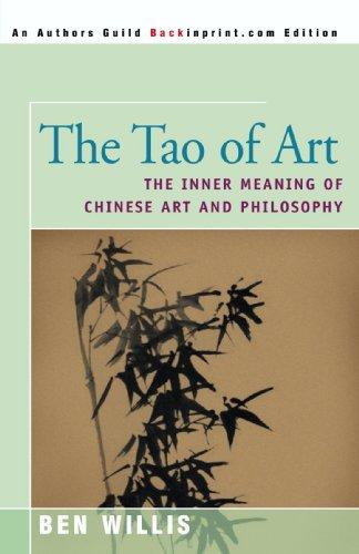 The Tao of Art: The Inner Meaning of Chinese Art and Philosophy