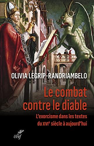 Le combat contre le diable : l'exorcisme dans les textes du XVIe siècle à aujourd'hui