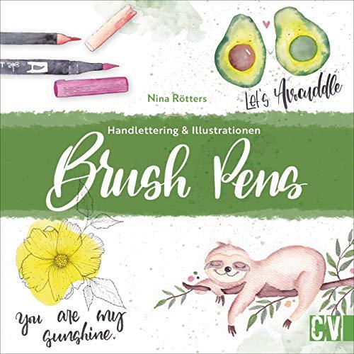 Brushpens. Handlettering & Illustrationen. Mit detaillierten Anleitungen zu Brushlettering mit Watercolor. Kreative Inspirationen für einzigartige Lettering-Projekte.