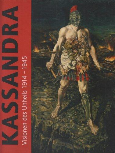 Kassandra: Visionen des Unheils 1914-1945