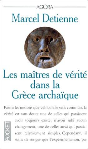 Les maîtres de vérité dans la Grèce antique