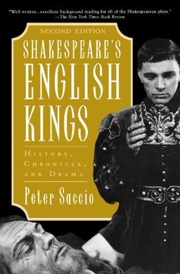 Shakespeare's English Kings: History, Chronicle, and Drama