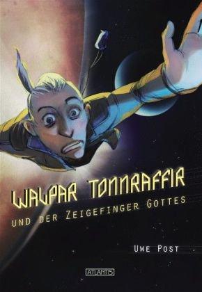 Walpar Tonnraffir und der Zeigefinger Gottes