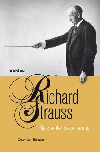 Richard Strauss: Meister der Inszenierung