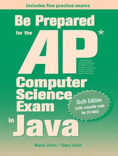 Be Prepared for the AP Computer Science Exam in Java