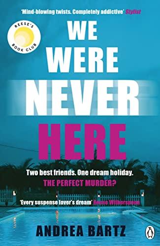 We Were Never Here: The addictively twisty Reese Witherspoon Book Club thriller soon to be a major Netflix film