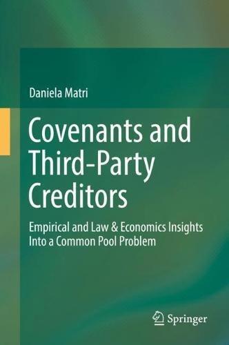 Covenants and Third-Party Creditors: Empirical and Law & Economics Insights Into a Common Pool Problem