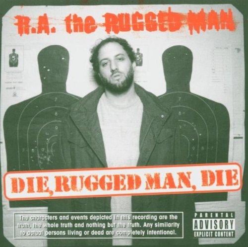 Die, Rugged Man, Die