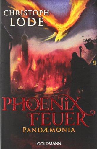 Phoenixfeuer: Pandaemonia