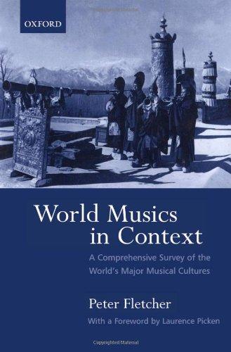 World Musics in Context: A Comprehensive Survey of the World's Major Musical Cultures