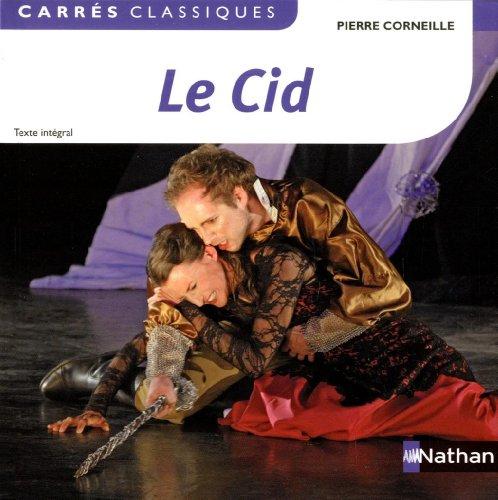 Le Cid : tragi-comédie, 1637-1660 : texte intégral