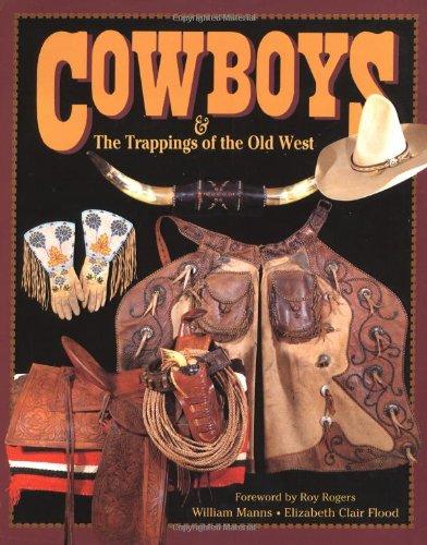 Cowboys & the Trappings of the Old West