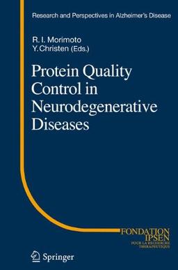 Protein Quality Control in Neurodegenerative Diseases (Research and Perspectives in Alzheimer's Disease)