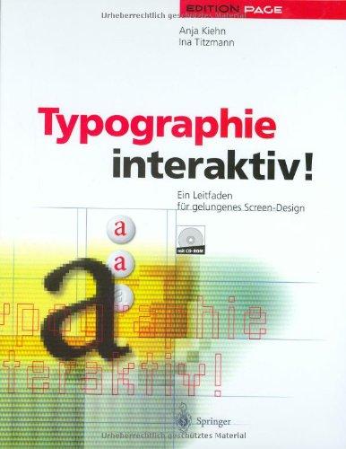 Typographie interaktiv!: Ein Leitfaden für gelungenes Screen-Design (Edition PAGE)