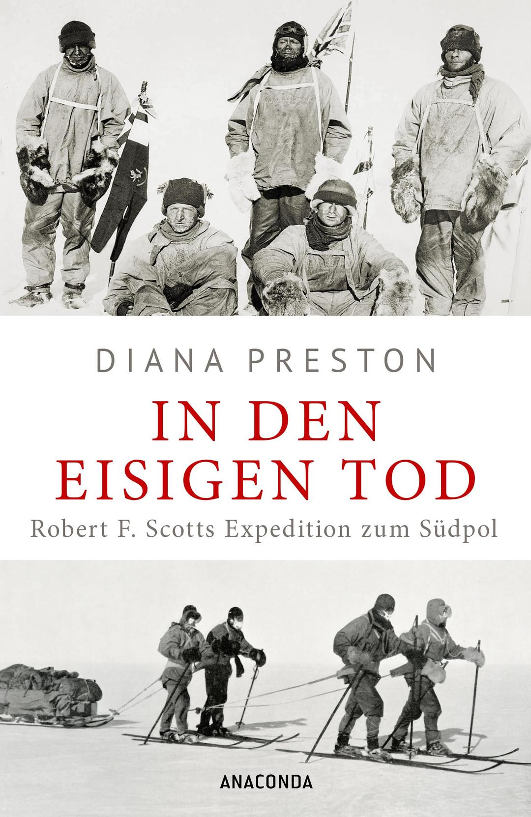 In den eisigen Tod. Robert F. Scotts Expedition zum Südpol: Aktualisierte Sonderausgabe mit zahlreichen Tagebuchauszügen