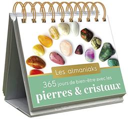 365 jours de bien-être avec les pierres & cristaux : 2022