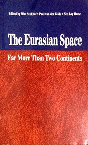 The Eurasian Space: Far More Than Two Continents