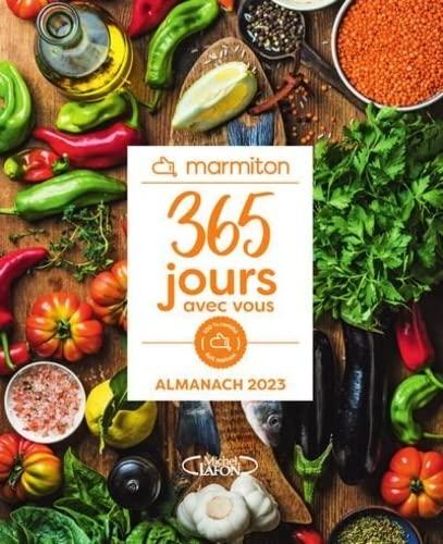 Marmiton : 365 jours avec vous : almanach 2023