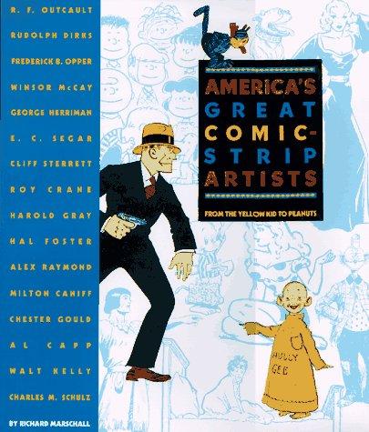 America's Great Comic-Strip Artists: From the Yellow Kid to Peanuts